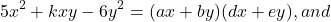 \[5x^2+kxy-6y^2 = (ax+by)(dx+ey), and\]