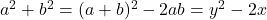 a^2+b^2=(a+b)^2-2ab=y^2-2x