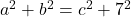 a^2+b^2=c^2+7^2