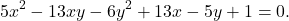 \[5x^2-13xy-6y^2+13x-5y+1=0. \]