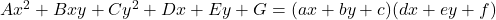 Ax^2+Bxy+Cy^2+Dx+Ey+G = (ax+by+c)(dx+ey+f)